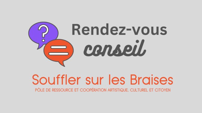 rendez-vous conseil orientation culturel projet culturel Souffler sur les braises Bergerac Dordogne