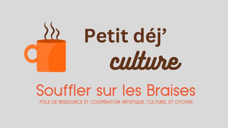 Petit déj' culture petite déjeuner entre acteurs et actrices culturels du Grand Bergeracois coopération Bergerac Souffler sur les Braises