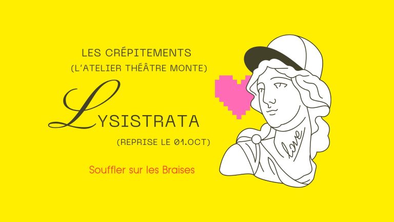 atelier théâtre Les Crépitements Souffler sur les Braises Bergerac Dordogne Lysistrata